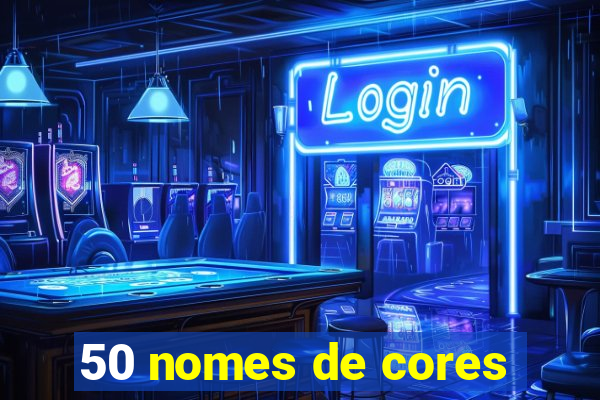 50 nomes de cores